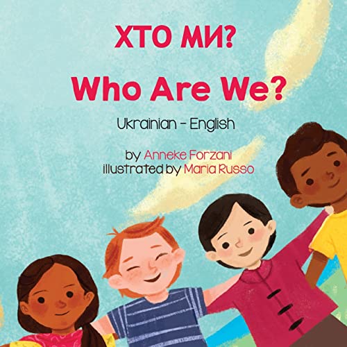 Who Are We? (Ukrainian-English): ¿¿¿ ¿¿?: ¿¿¿ ¿¿? (Language Lizard Bilingual Living in Harmony)