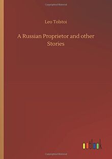 A Russian Proprietor and other Stories