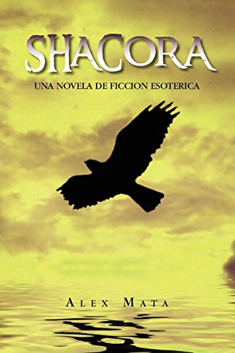 SHACORA: UNA NOVELA DE FICCION ESOTERICA