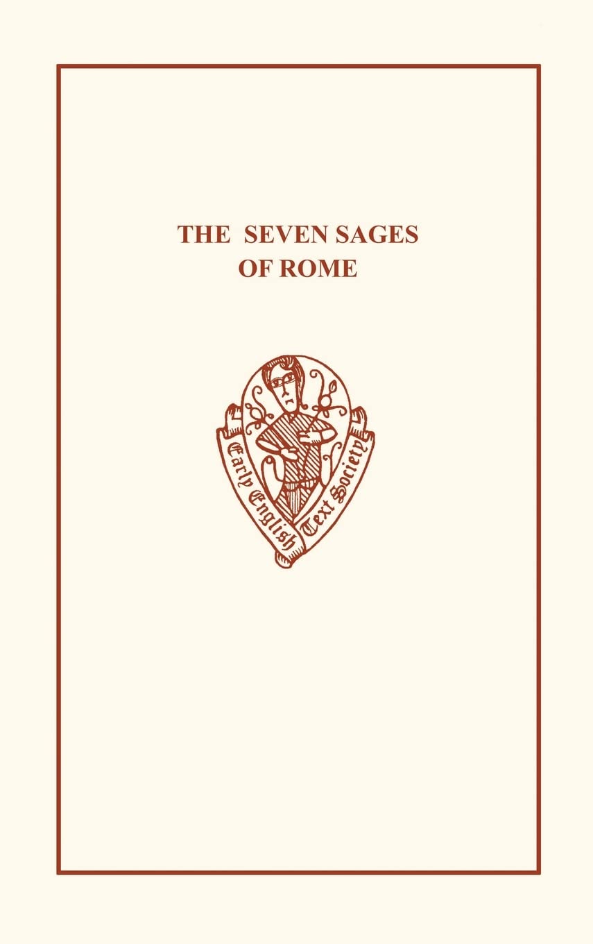 SEVEN SAGES ROME EETSO: C 191 C (Early English Text Society Original)
