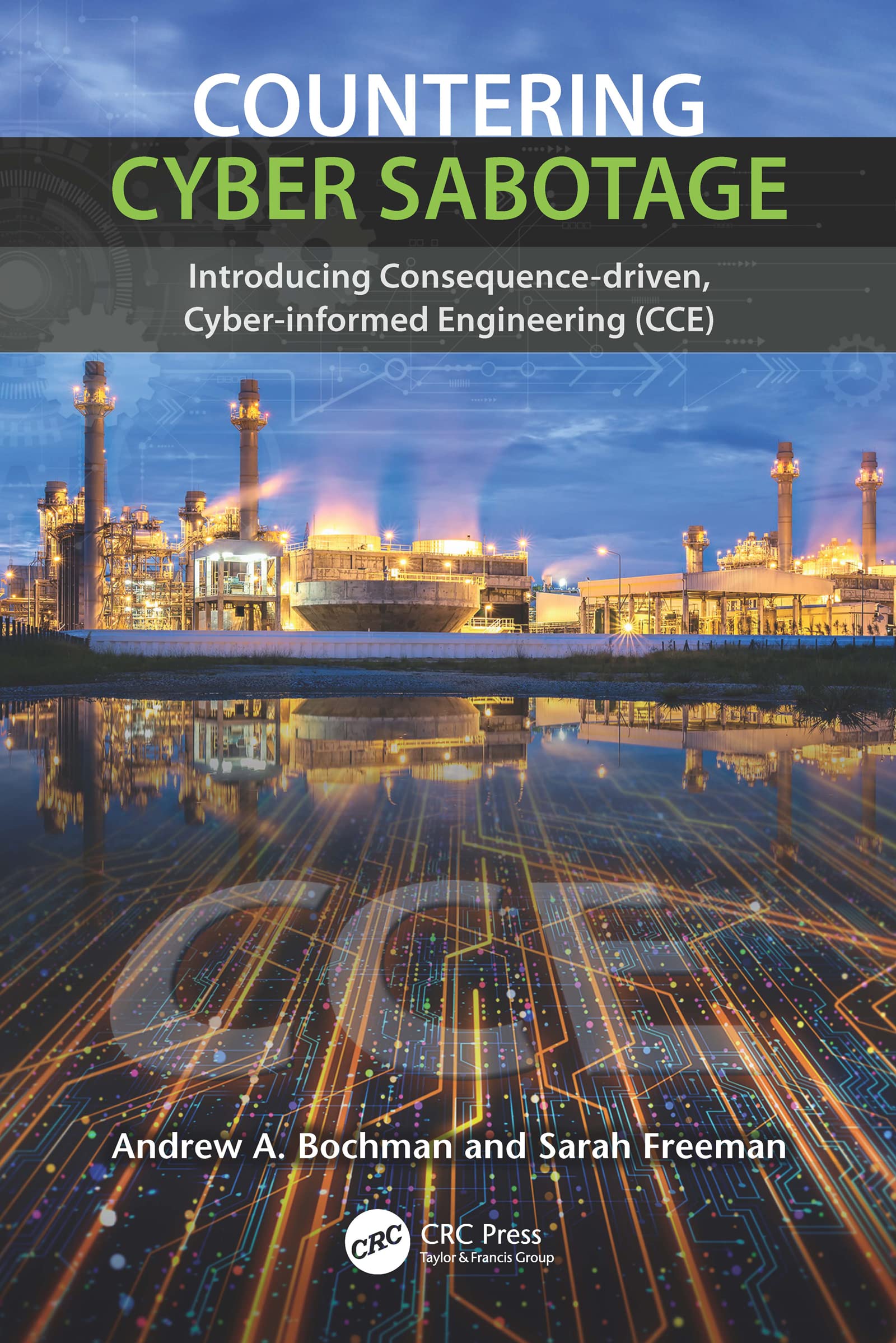 Countering Cyber Sabotage: Introducing Consequence-Driven, Cyber-Informed Engineering (CCE)