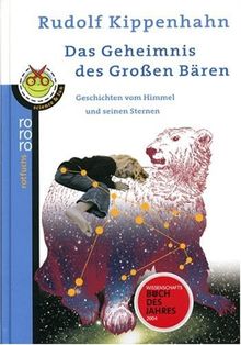 Das Geheimnis des Großen Bären. Geschichten vom Himmel und seinen Sternen.