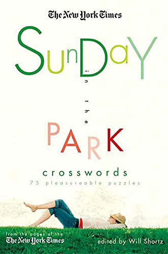 The New York Times Sunday in the Park Crosswords: 75 Pleasurable Puzzles