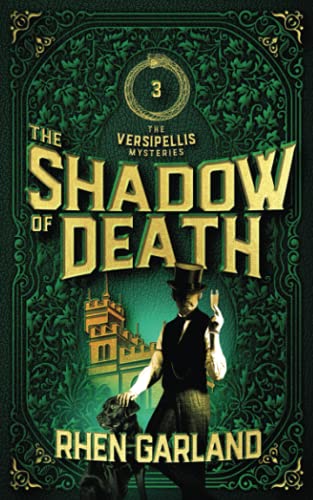 The Shadow of Death: An horrific discovery leads to Caine and Thorne’s darkest investigation yet (The Versipellis Mysteries, Band 3)