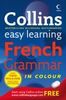 Collins Easy Learning French Grammar (Collins Easy Learning Dictionaries)