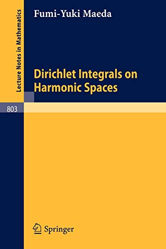 Dirichlet Integrals on Harmonic Spaces (Lecture Notes in Mathematics, 803, Band 803)