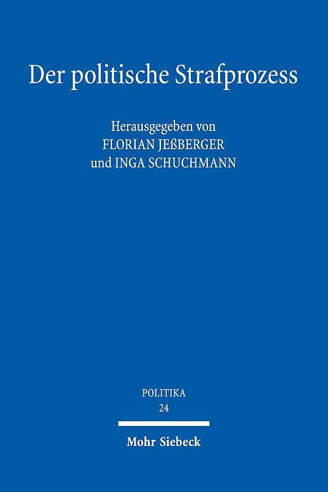Der politische Strafprozess: Eine Spurensuche (POLITIKA)