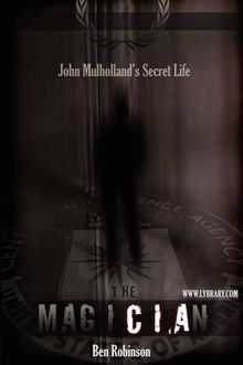 The Magician: John Mulholland's Secret Life