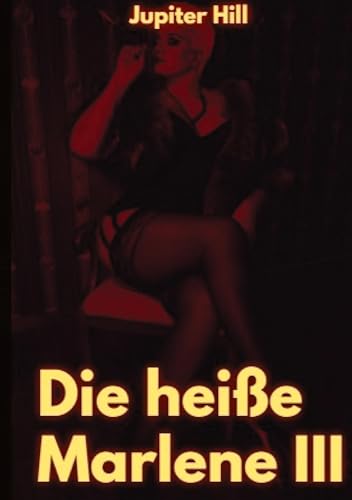 Die heiße Marlene III: DE