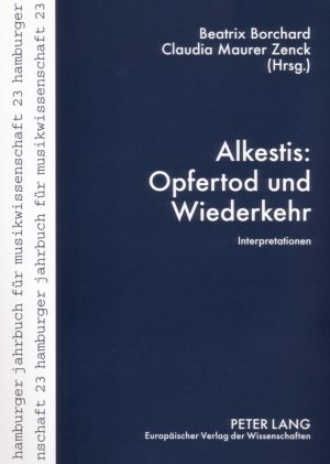 Alkestis: Opfertod und Wiederkehr: Interpretationen