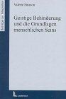 Geistige Behinderung und die Grundlagen menschlichen Seins