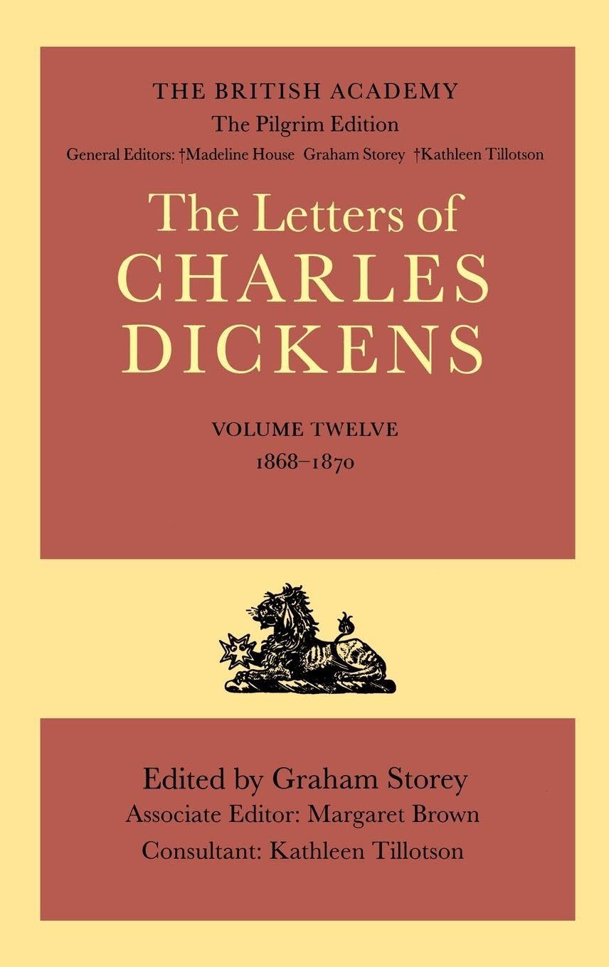 DICKENS LETTERS PILGRIM DLPE V12 C: Volume 12: 1868-1870 (Letters of Charles Dickens)