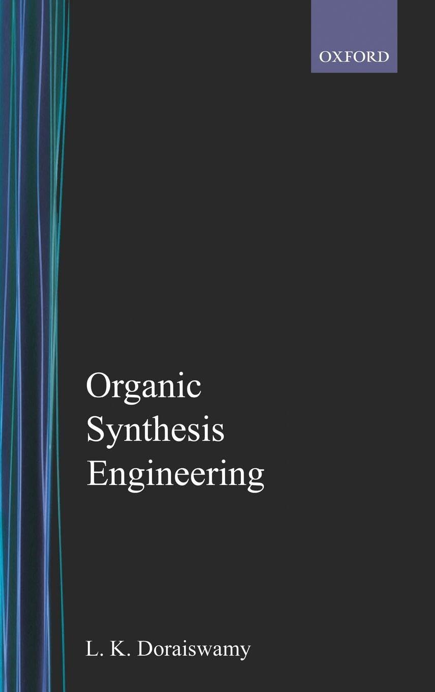 Organic Synthesis Engineering (Topics in Chemical Engineering)