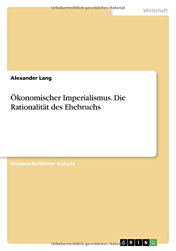 Ökonomischer Imperialismus. Die Rationalität des Ehebruchs