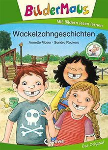 Bildermaus - Wackelzahngeschichten: Mit Bildern lesen lernen - Ideal für die Vorschule und Leseanfänger ab 5 Jahre