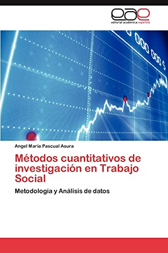 Métodos cuantitativos de investigación en Trabajo Social: Metodología y Análisis de datos