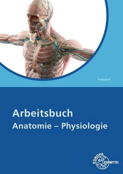 Trebsdorf Martin Arbeitsbuch Anatomie - Physiologie
