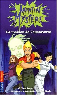 Martin Mystère. Vol. 16. La maison de l'épouvante