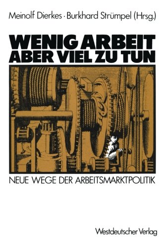 Wenig Arbeit - aber viel zu tun: Neue Wege der Arbeitsmarktpolitik