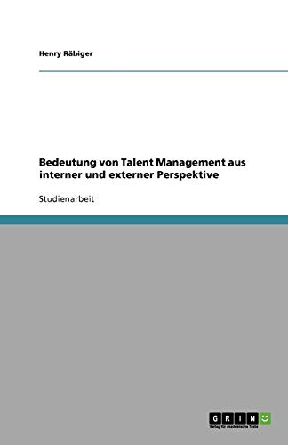 Bedeutung von Talent Management aus interner und externer Perspektive