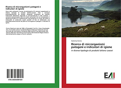 Ricerca di microrganismi patogeni e indicatori di igiene: in diverse tipologie di prodotti lattiero caseari