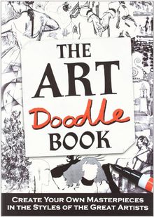 Art Doodle Book: Create Your Own Masterpieces in the Style of the Great Artists (Buster Books)