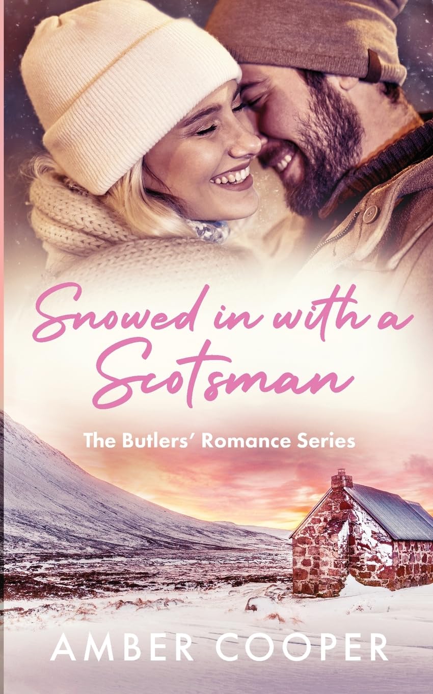 Snowed in with a Scotsman: A Scottish, forced proximity, small town, Christmas, winter romance. (The Butlers' Romance Series 2)