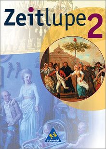 Zeitlupe - Geschichte Hauptschule: Zeitlupe - Allgemeine Ausgabe: Schülerband 2: Menschen machen Geschichte