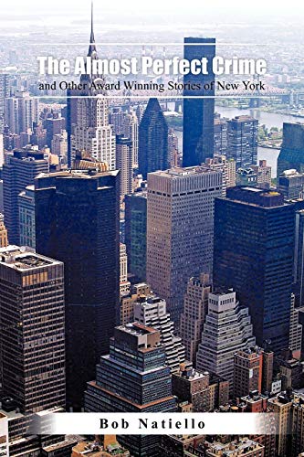 The Almost Perfect Crime And Other Award Winning Stories Of New York.