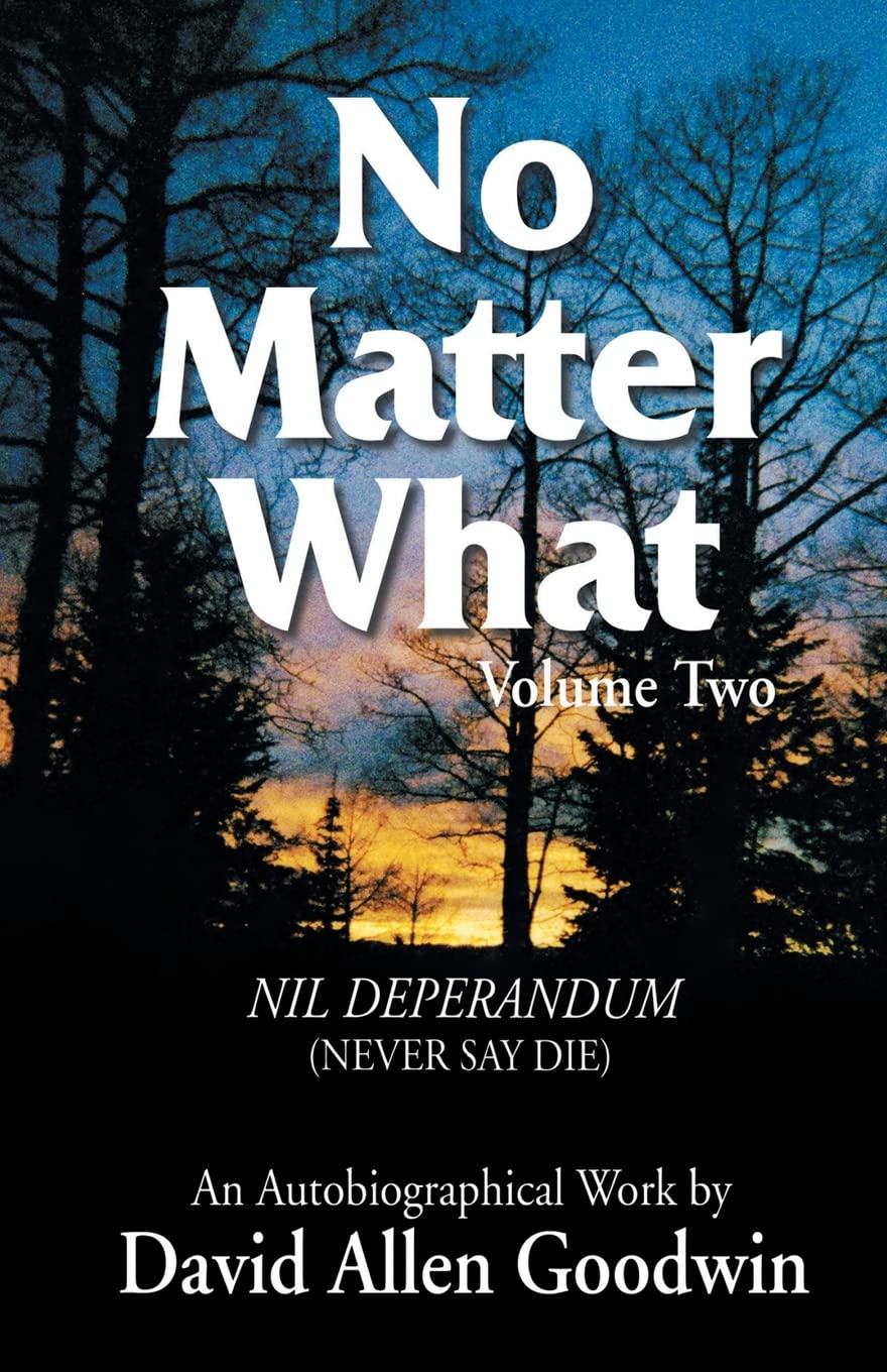 No Matter What:: Never Say Die
