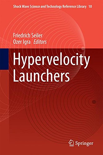 Hypervelocity Launchers (Shock Wave Science and Technology Reference Library)