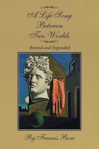 A Life Song Between Two Worlds: Revised and Expanded