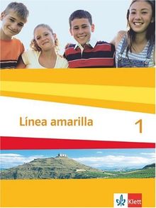 Línea amarilla. Spanisch als 2. Fremdsprache: Linea amarilla 1. Schülerbuch: Spanisch für den Beginn in Klasse 6 oder 7. Gesamtschule / Gymnasium: BD 1