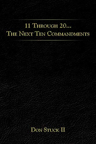11 Through 20 . . . the Next Ten Commandments
