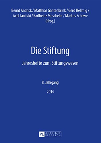 Die Stiftung: Jahreshefte zum Stiftungswesen- 8. Jahrgang- 2014