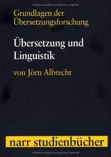 Grundlagen der Übersetzungsforschung Band 2: Übersetzung und Linguistik (Narr Studienbücher)