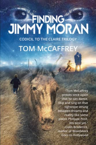 Finding Jimmy Moran: Codicil to The Claire Trilogy