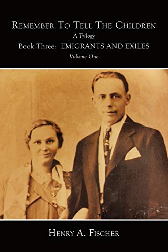 Emigrants and Exiles: Book Three, Volume One