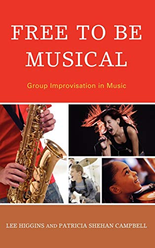 Free to Be Musical: Group Improvisation in Music