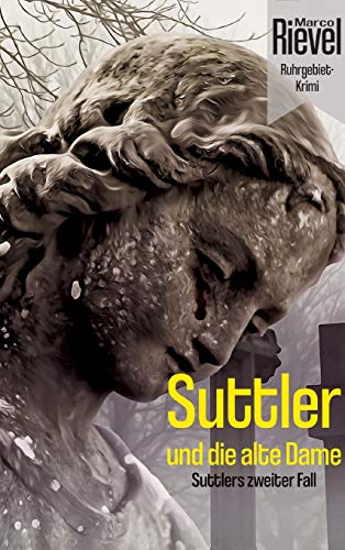 Suttler und die alte Dame: Suttlers zweiter Fall (Suttler & Bast)