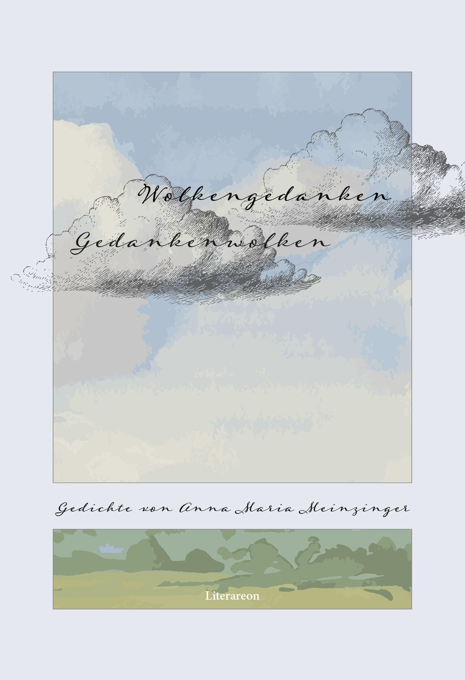 Meinzinger, Anna Maria: Wolkengedanken. Gedankenwolken.