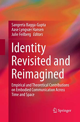Identity Revisited and Reimagined: Empirical and Theoretical Contributions on Embodied Communication Across Time and Space