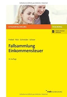 Fallsammlung Einkommensteuer (NWB-Steuerfachkurs - Trainingsprogramm)