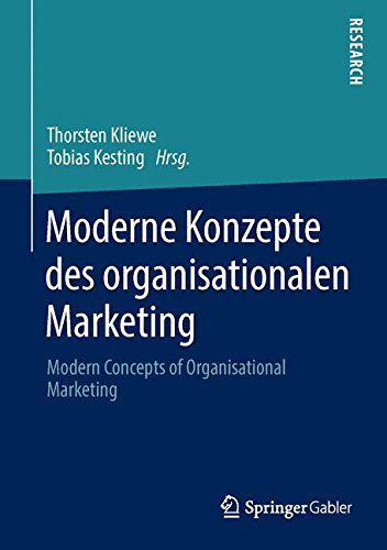 Moderne Konzepte des organisationalen Marketing: Modern Concepts of Organisational Marketing
