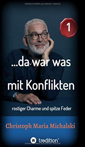 …da war was mit Konflikten - 1: rostiger Charme und spitze Feder