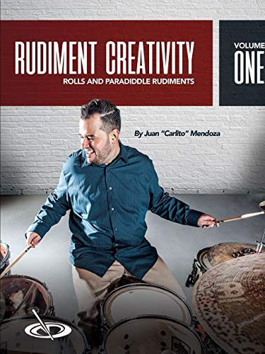 Rudiment Creativity Vol.1: Rolls and Paradiddle Rudiments