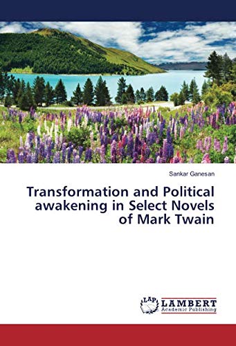 Transformation and Political awakening in Select Novels of Mark Twain
