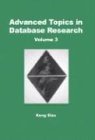Advanced Topics in Database Research, Volume 3: Volume Five (ADVANCED TOPICS IN DATABASE RESEARCH SERIES)