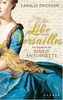 Die Lilie von Versailles. Das Tagebuch der Marie Antoinette