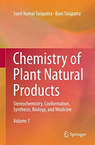 Chemistry of Plant Natural Products: Stereochemistry, Conformation, Synthesis, Biology, and Medicine